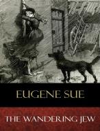 Ebook The Wandering Jew di Eugene Sue edito da BertaBooks