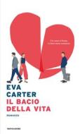 Ebook Il bacio della vita di Carter Eva edito da Mondadori