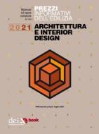 Ebook Prezzi informativi dell’edilizia. Architettura Interior Design. 1/2021 di AA VV edito da DEI TIPOGRAFIA DEL GENIO CIVILE