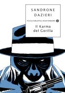 Ebook Il karma del gorilla di Dazieri Sandrone edito da Mondadori
