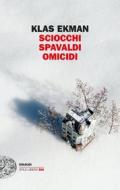 Ebook Sciocchi spavaldi omicidi di Ekman Klas edito da Einaudi
