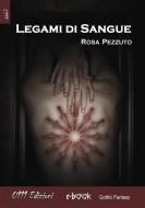 Ebook Legami di sangue di Rosa Pezzuto edito da 0111 Edizioni