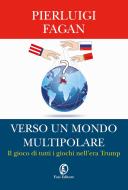 Ebook Verso un mondo multipolare di Pierluigi Fagan edito da Fazi Editore