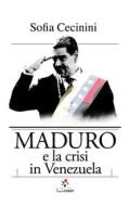 Ebook Maduro e la crisi in Venezuela di Sofia Cecinini edito da Paper First