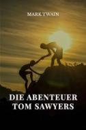 Ebook Die Abenteuer Tom Sawyers di Mark Twain edito da Books on Demand