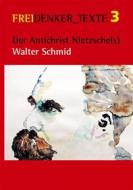 Ebook Der Antichrist Nietzsche(s) di Walter Schmid edito da Books on Demand