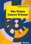 Ebook The Vision Unsere Träume di Dagmar Neumann edito da Books on Demand