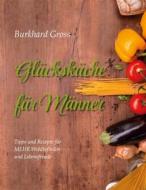 Ebook Glücksküche für Männer di Burkhard Gross edito da Books on Demand