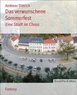 Ebook Das verwunschene Sommerfest di Andreas Dittrich edito da BookRix