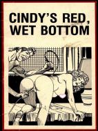 Ebook Cindy's Red, Wet Bottom (Vintage Erotic Novel) di Anju Quewea edito da Tera Bing