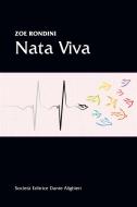 Ebook Nata Viva di Zoe Rondini edito da Società Editrice Dante Alighieri