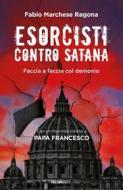Ebook Esorcisti contro Satana di Marchese Ragona Fabio edito da Piemme