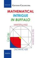 Ebook Mathematical intrigue in Buffalo di Gaetano Callocchia edito da Marna
