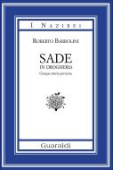 Ebook Sade in drogheria di Roberto Barbolini edito da Guaraldi