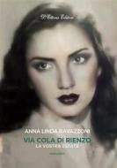 Ebook Via Cola di Rienzo di Anna Linda Ravazzoni edito da D&apos;Ettoris Editori