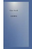 Ebook GIORNI di Ascoli Gino edito da ilmiolibro self publishing