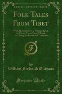 Ebook Folk Tales From Tibet di Capt. W. F. O'connor edito da Forgotten Books