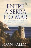 Ebook Entre A Serra E O Mar di Joan Fallon edito da Babelcube Inc.