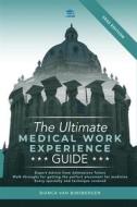 Ebook The Ultimate Medical Work Experience Guide di Bianca Van Binsbergen edito da RAR Medical Services Ltd