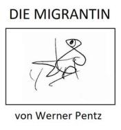 Ebook Die Migrantin di Werner Pentz edito da Books on Demand