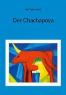 Ebook Der Chachapoya di Ralf Federwisch edito da Books on Demand