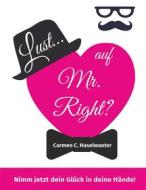 Ebook Lust... auf Mr. Right? di Carmen C. Haselwanter edito da Books on Demand