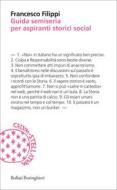 Ebook Guida semiseria per aspiranti storici social di Francesco Filippi edito da Bollati Boringhieri