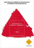 Ebook Tabù di Tamborini Barbara, Pellai Alberto edito da Mondadori