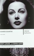 Ebook Hedy Lamarr, la donna gatto di Edoardo Segantini edito da Rubbettino Editore