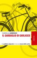 Ebook Il garbuglio di Garlasco di Gabriella Ambrosio edito da Rubbettino Editore