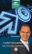 Ebook I 7 segreti per guadagnare con il network marketing di Zanatta Michele edito da Mind Edizioni