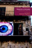 Ebook Palermo criminale di AA.VV. edito da Laurana Editore