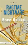 Ebook Ragtime Nightmare - Brass Quintet (parts & score) di Francesco Leone, Tom Turpin edito da Glissato Edizioni Musicali