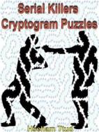Ebook Serial Killers Cryptogram Puzzles di Hseham Ttud edito da mds