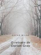 Ebook O retrato de Dorian Gray (traduzido) di Oscar Wilde edito da Anna Ruggieri