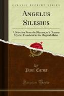 Ebook Angelus Silesius di Paul Carus edito da Forgotten Books