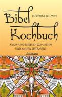 Ebook Bibelkochbuch di Eleonore Schmitt edito da Ennsthaler