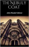 Ebook The Nebuly Coat di John Meade Falkner edito da Books on Demand