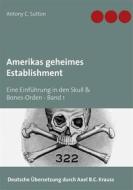 Ebook Amerikas geheimes Establishment di Antony C. Sutton edito da Books on Demand