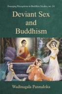 Ebook Deviant Sex and Buddhism di Wadinagala Pannaloka edito da D.K. Printworld