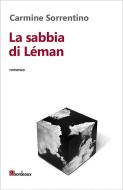Ebook La sabbia di Léman di Sorrentino Carmine edito da Bordeaux
