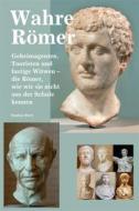 Ebook Wahre Römer di Stephan Berry edito da Nünnerich-Asmus Verlag & Media
