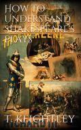 Ebook How to understand Shakespeare's plays di Thomas Keightley edito da Thomas Keightley