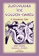 Ebook ZLATOVLASKA THE GOLDEN-HAIRED - A Slovak Folk Tale di Anon E Mouse, Narrated by Baba Indaba edito da Abela Publishing