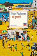 Ebook I più grandi di Sylvain Prudhomme edito da 66THAND2ND
