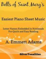 Ebook Bells of Saint Mary's Easiest Piano Sheet Music di SilverTonalities edito da SilverTonalities