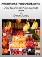 Ebook Makanan Untuk Menurunkan Kolesterol di Owen Jones edito da Tektime