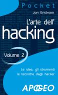 Ebook L'arte dell'hacking - Volume 2 di Jon Erickson edito da Feltrinelli Editore