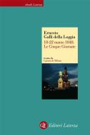 Ebook 18-22 marzo 1848. Le Cinque Giornate di Ernesto Galli della Loggia edito da Editori Laterza