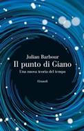 Ebook Il punto di Giano di Barbour Julian edito da Einaudi